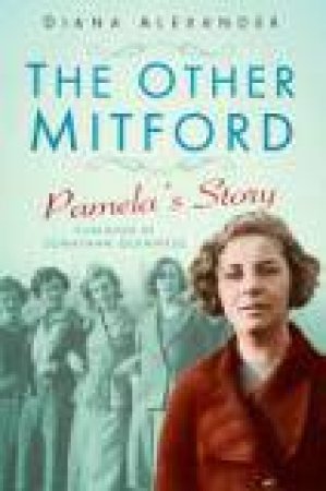 The Other Mitford by Diana Alexander & Jonathan Guinness