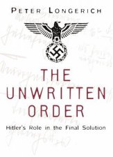 Unwritten Order Hitlers Role In The Final Solution