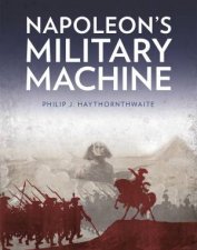 Napoleons Military Machine