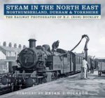 Steam in the North East  Northumberland Durham and Yorkshire