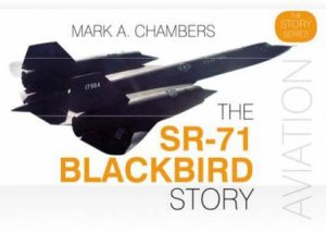 SR-71 Blackbird Story by Mark A. Chambers