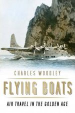 Flying Boats Air Travel in the Golden Age