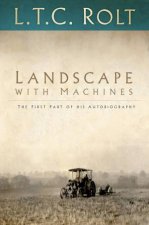 Landscape with Machines The First Part of his Autobiography