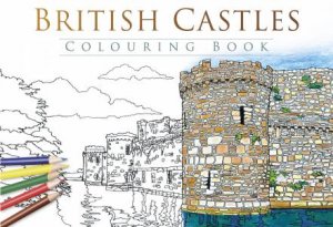 British Castles Colouring Book: Past and Present by THE HISTORY PRESS