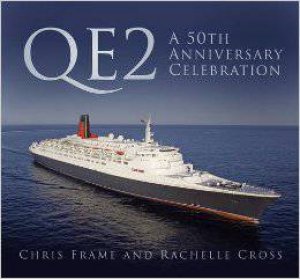 QE2: A 50th Anniversary Celebration by Chris Frame & Rachelle Cross