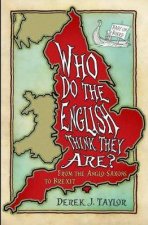 Who Do The English Think They Are From The AngloSaxons To Brexit