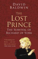 Lost Prince The Survival of Richard of York