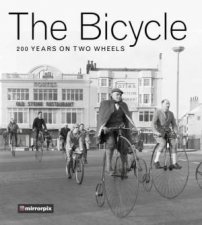 The Bicycle 200 Years On Two Wheels