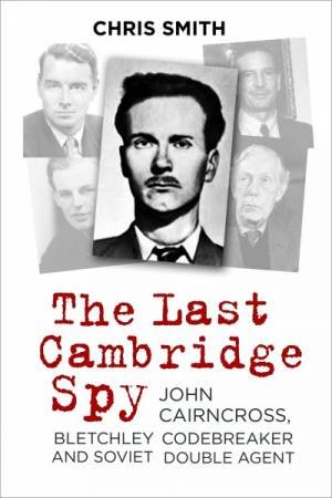 Last Cambridge Spy by Chris Smith
