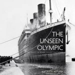 Unseen Olympic The Ship In Rare Images
