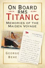 On Board RMS Titanic Memories Of The Maiden Voyage