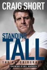 Standing Tall The Autobiography