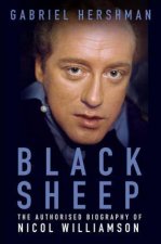 Black Sheep The Authorised Biography Of Nicol Williamson