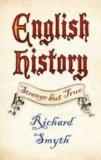 Strange But True English History