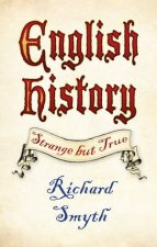 Strange But True English History