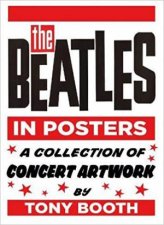 The Beatles In Posters The Concert Artwork Of Tony Booth