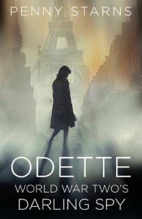 Odette: World War Two's Darling Spy
