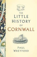 A Little History Of Cornwall