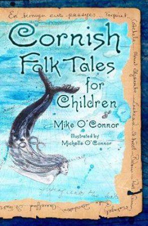 Cornish Folk Tales For Children by Mike O'Connor