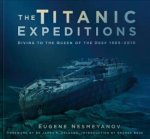 Titanic Expeditions Diving to the Queen of the Deep 19852010