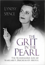 Grit In The Pearl The Scandalous Life Of Margaret Duchess Of Argyll