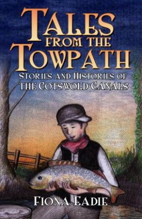 Tales From The Towpath by Fiona Eadie