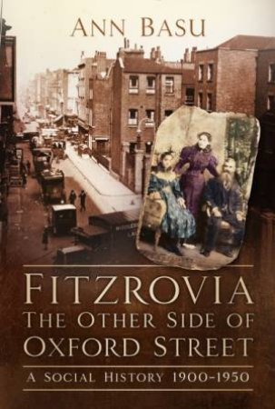 Fitzrovia, The Other Side Of Oxford Street by Ann Basu