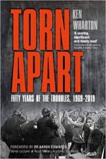 Torn Apart Fifty Years Of The Troubles 19692019