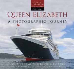 Queen Elizabeth: A Photographic Journey by Chris Frame & Rachelle Cross