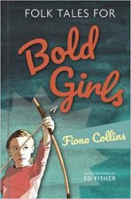 Folk Tales For Bold Girls