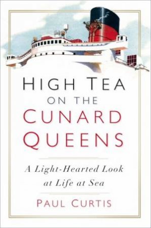 High Tea On The Cunard Queens by Paul Curtis