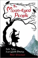 MoonEyed People Folk Tales From Welsh America