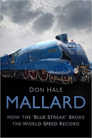 Mallard: How The 'Blue Streak' Broke The World Speed Record