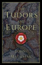 The Tudors And Europe