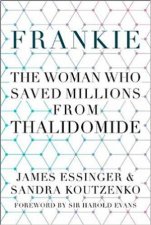 Frankie The Woman Who Saved Millions From Thalimodide