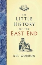 The Little History Of The East End