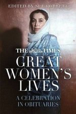 Times Great Womens Lives A Celebration In Orbituaries