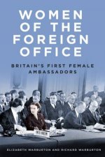 Women Of The Foreign Office Britains First Female Ambassadors
