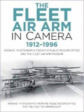 Fleet Air Arm in Camera 19121996 Archive Photographs from the Public Record Office and the Fleet Air Arm Museum