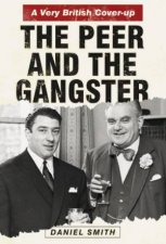 Peer And The Gangster A Very British CoverUp