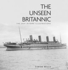 The Unseen Britannic The Ship In Rare Illustrations