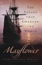 Mayflower The Voyage That Changed The World