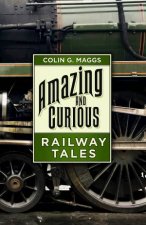 Amazing And Curious Railway Tales