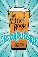 The Little Book Of Pintfulness