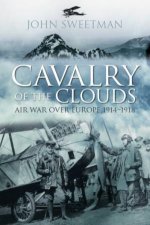 Cavalry Of The Clouds Air War Over Europe 19141918