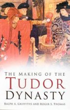 Making Of The Tudor Dynasty