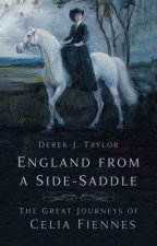 England From A SideSaddle The Great Journeys Of Celia Fiennes