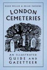 London Cemeteries An Illustrated Guide  Gazetteer
