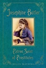Josephine Butler Patron Saint Of Prostitutes