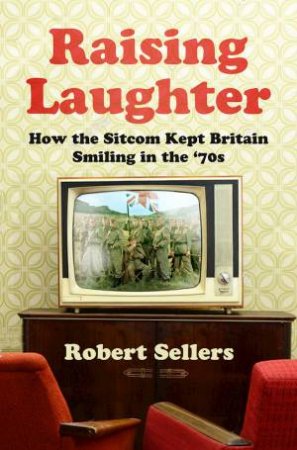 Raising Laughter by Robert Sellers